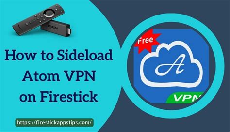 atom vpn firestick